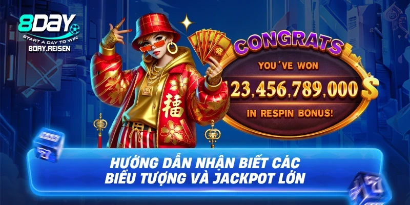 Nổ hũ Thần Tài - Bí quyết quay hũ & săn Jackpot lớn 2 Hướng dẫn nhận biết các biểu tượng và Jackpot lớn