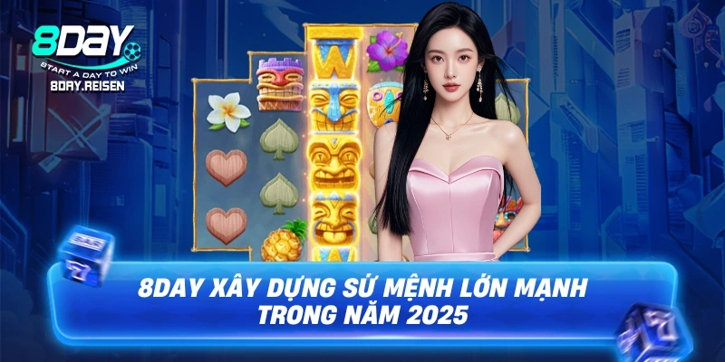 8Day 7 8DAY xây dựng sứ mệnh lớn mạnh trong năm 2025